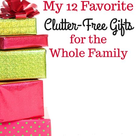 My 12 Favorite Clutter Free Gifts for the Whole Family